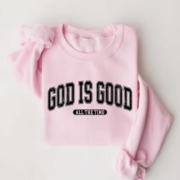Retro Christian God Is Good All The Time 100% Cotton Fleece Sweatshirt