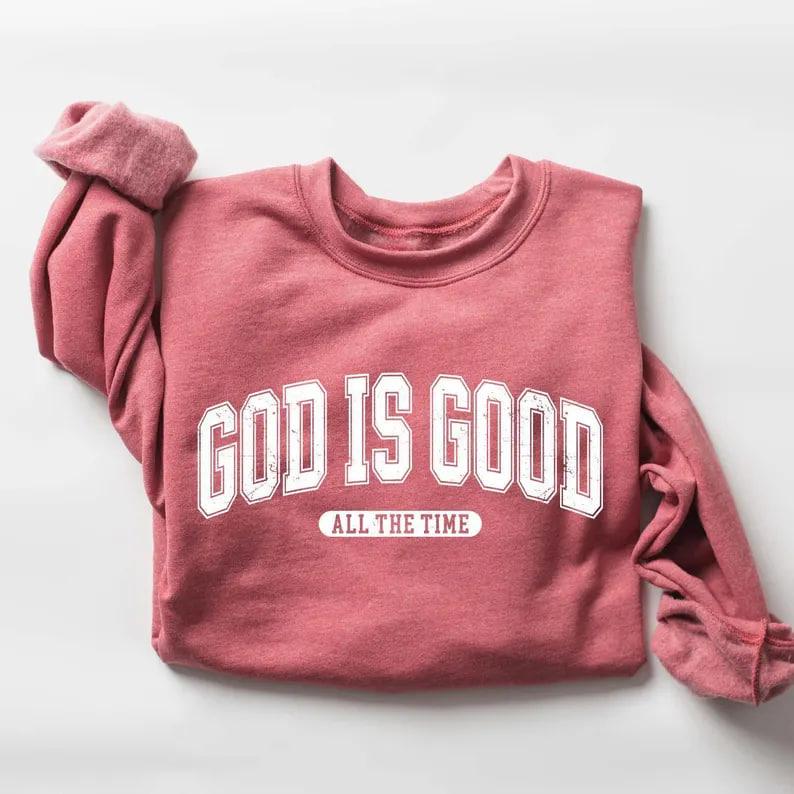 Retro Christian God Is Good All The Time 100% Cotton Fleece Sweatshirt